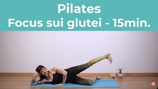 Pilates  Focus sui glutei  15 minuti  Pilates a casa [upl. by Leirraj]