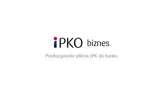 Przekazywanie plików JPK do banku w serwisie iPKO biznes  PKO Bank Polski [upl. by Ronnholm]