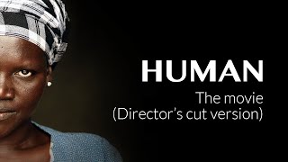 HUMAN The movie Directors cut version  Português [upl. by Munford]