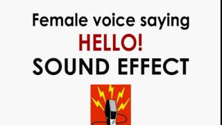 Hello Female Voice  Woman Saying Hello Sound Effect [upl. by Roxie]