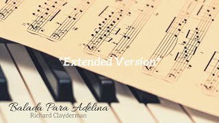 Balada Para Adelina  Richard Clayderman  Extended Version  15 min [upl. by Jorge234]