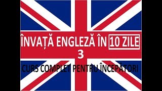 Invata engleza in 10 ZILE  Curs complet pentru incepatori  LECTIA 3 [upl. by Delaine]