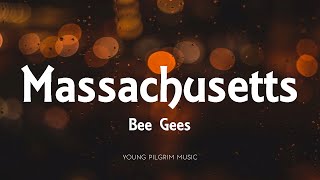 Bee Gees  Massachusetts Lyrics [upl. by Ateuqahs]