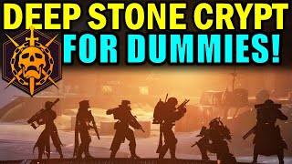 Destiny 2 DEEP STONE CRYPT RAID FOR DUMMIES  Complete Raid Guide amp Walkthrough [upl. by Martz]