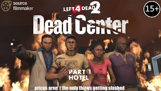 SFM L4D2  DEAD CENTER 1  Hotel REMASTERED [upl. by Allisan]