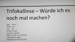 7 Trifokallinse  Würde ich es noch Mal machen [upl. by Llevert]