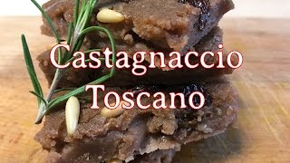 Castagnaccio Classico Toscano Ricetta Facile e Gustosa [upl. by Winthorpe171]