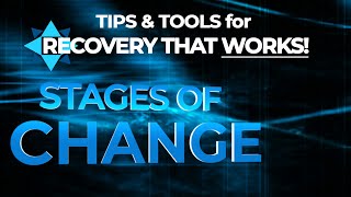 Stages of Change  TIPS amp TOOLS for RECOVERY that WORKS [upl. by Mond]