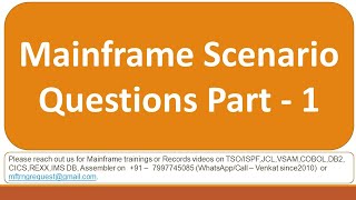 Mainframe Scenario Based Questions and Answers Part 1 [upl. by Uttica160]