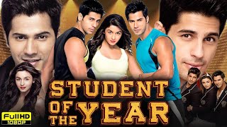 Student of the Year Full Movie  Varun Dhawan  Sidharth Malhotra  Alia Bhatt  HD Reviews amp Facts [upl. by Gladstone367]