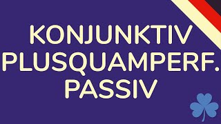 KONJUNKTIV PLUSQUAMPERFEKT PASSIV LATEIN animiert 🇩🇪 [upl. by Odnalro]