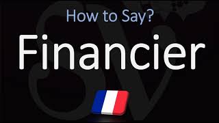 How to Pronounce Financier CORRECTLY [upl. by Griselda]