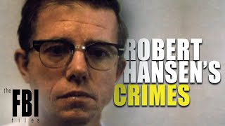 The Crimes Of Robert Hansen  The FBI Files [upl. by Eetak625]