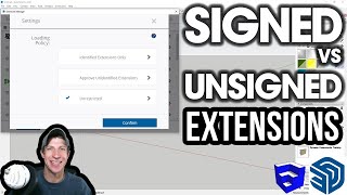 Signed vs Unsigned Extensions in SketchUp  SHOULD YOU BE WORRIED [upl. by Sheaff]