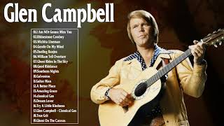 The Best of Glen Campbell  Glen Campbell Greatest Hits Full Album [upl. by Sheng]