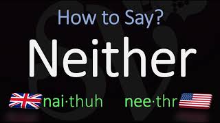 How to Pronounce Neither CORRECTLY Meaning amp Pronunciation [upl. by Templer]