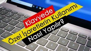 Klavyede Özel İşaretlerin Kullanımı Nasıl Yapılır [upl. by Benjamen65]