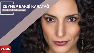 Zeynep Bakşi Karatağ – Talihim Yok Bahtım Kara I Mozaik © 2016 Kalan Müzik [upl. by Procto]