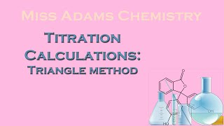 National 5 Titration calculations Triangle method [upl. by Aila482]