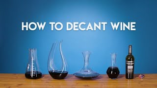 Wine 101 How to Decant [upl. by Mayram]