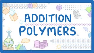 GCSE Chemistry  Addition Polymers amp Polymerisation 56 [upl. by Attennaej]