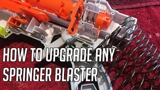 How To Upgrade Any Springer Nerf Blaster  Nerf Springer Mod Guide [upl. by Arait]