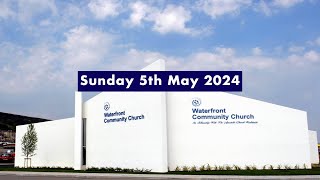 Waterfront Community Church Swansea  5th May 2024 [upl. by Aynatahs]