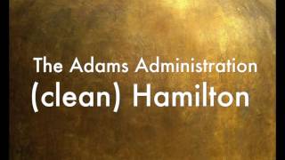 The Adams Administration clean Hamilton [upl. by Nalid]