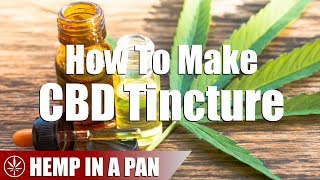 How To Make A CBD Tincture From Scratch [upl. by Akemat]