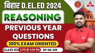 Bihar Deled 2024 Reasoning Previous Year Questions Class By DK Dhiraj Sir 02 [upl. by Latreece481]