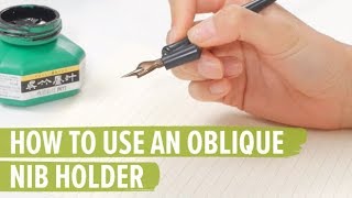 How to Use an Oblique Nib Holder [upl. by Aradnahc]