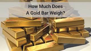 How Much Does A Gold Bar Weigh [upl. by Othe]