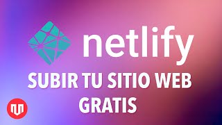 CÓMO PUBLICAR TU SITIO WEB GRATIS EN NETLIFY [upl. by Kobi]