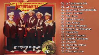 Los Incomparables De Tijuana 16 Puros Corridos Famosos Mix [upl. by Atiram413]