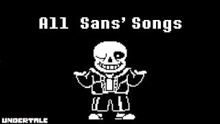 All Sans Songs  Undertale [upl. by Thorvald397]