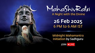 MahaShivRatri 2025 – Livestream with Sadhguru  26 Feb 6 PM  27 Feb 6 AM IST [upl. by Leonardo686]