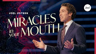 Miracles In Your Mouth  Joel Osteen [upl. by Shara]