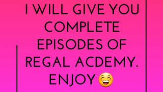 Regal Academy Season 2 All Episode Links [upl. by Eynahpets]