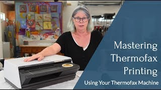 Mastering Thermofax Printing Using Your Thermofax Machine amp Blue Vs White Film [upl. by Glennie]