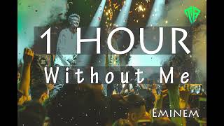 Eminem  Without Me 1 Hour [upl. by Irv]