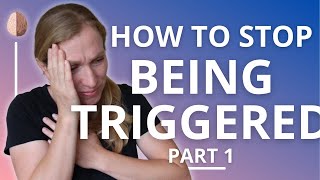 Triggers How to Stop Being Triggered PTSD and Trauma Recovery 1 [upl. by Gaby]