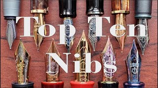 Top Ten Nibs [upl. by Ajtak]