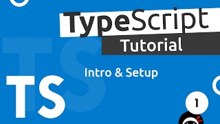 TypeScript Tutorial 1  Introduction amp Setup [upl. by Bronny668]