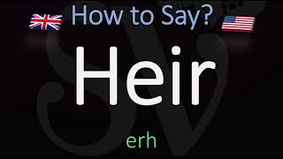 How to Pronounce Heir CORRECTLY Meaning amp Pronunciation [upl. by Nilrak]