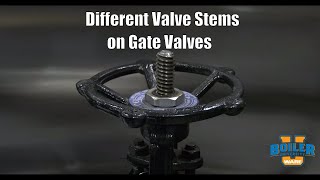 Different Valve Stems on Gate Valves and Why It Matters  Weekly Boiler Tips [upl. by Barber]