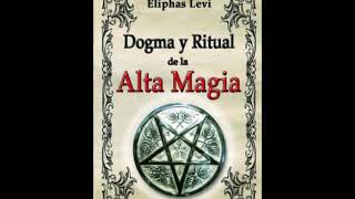 AUDIOLIBRO  DOGMA Y RITUAL DE LA ALTA MAGIA  ELIPHAS LEVI [upl. by Gillead]