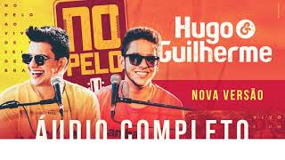 Hugo e Guilherme  AUDIO COMPLETO NOVA VERSÃO NoPelo [upl. by Ydok]