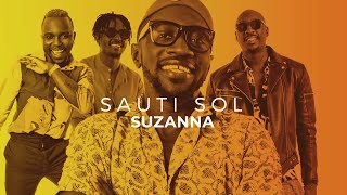 Sauti Sol  Suzanna  RemixStudio  Channel O [upl. by Jud]