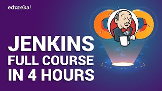 Jenkins Full Course in 4 Hours  Jenkins Tutorial For Beginners  DevOps Training  Edureka [upl. by Loveridge]