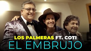 Los Palmeras Ft Coti  El Embrujo Videoclip Oficial [upl. by Aisayt]